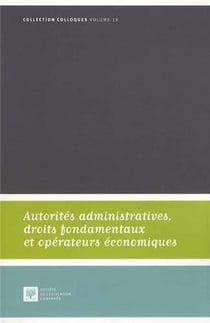 Autorites administratives, droits fondamentaux et operateurs economiques