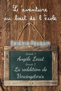 L'aventure au bout de l'école - angele lecat - la reddition de vercingétorix