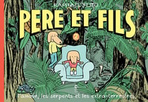 Père et fils Tome 2 : l'amour, les serpents et les extra-terrestres