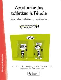 Améliorer les toilettes à l'école - pour des toilettes accueillantes