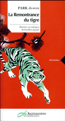 La remontrance du tigre - histoires excentriques du Pavillon de jade