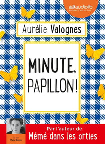 Minute, papillon !