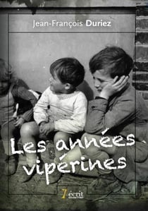LES ANNEES VIPERINES