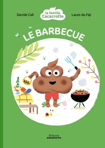 La famille cacacrotte - le barbecue