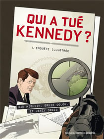 Qui a tué JF Kennedy ? - la contre-enquête en BD