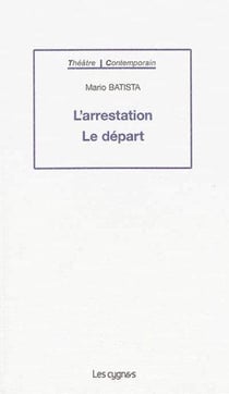 L'ARRESTATION LE DEPART