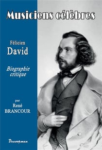 Musiciens célèbres : Félicien David