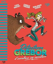 Détectives Grébor d'aventure en aventure