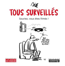 Tous surveillés - souriez, vous êtes filmés !