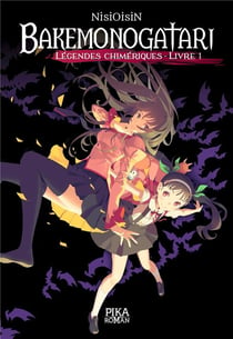 Bakemonogatari - légendes chimériques Tome 1