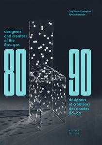 Créateurs des annees 80-90 - mobilier et amenagements - edition bilingue