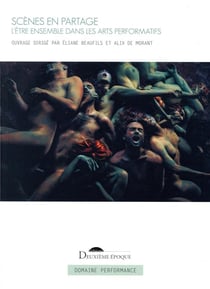 Scènes en partage - l'être-ensemble dans les arts performatifs contemporains