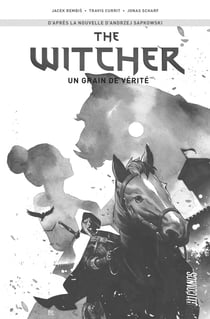 The Witcher Tome 1 : un grain de vérité