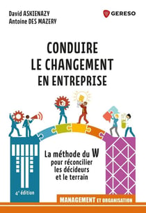 Conduire le changement en entreprise (4e édition)