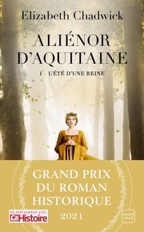 Aliénor d'Aquitaine Tome 1 : L'été d'une reine