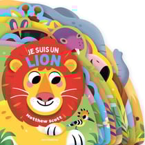Je suis un lion : Livre tout-carton à formes découpées
