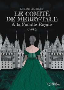 Le comité de Merry-Tale Tome 2 : la famille royale
