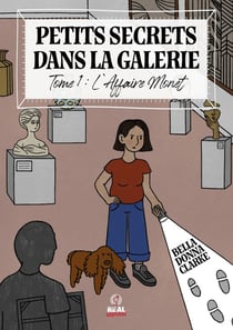 Petits Secrets dans la galerie Tome 1 : L'affaire Monet