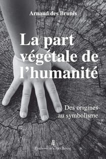 La part végétale de l'humanité : Des origines au symbolisme