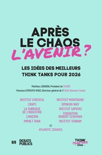 Après le chaos, l'avenir ? Les idées des meilleurs Think Tanks pour 2026