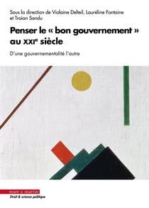 Penser le "bon gouvernement" au XXIe siècle : D'une gouvernementalité l'autre