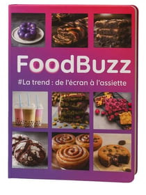 FoodBuzz Tome 1 : La trend : de l'écran à l'assiette