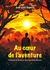 Au coeur de l'aventure : L'histoire de Kévin né dans une forêt africaine