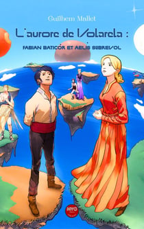 L'aurore de volarela : Fabien Baticor et Aelis Subrevol