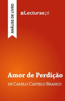 Amor de Perdição - Camilo Castelo Branco (analise de livro)