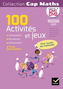 Cap Maths : 100 activités et jeux