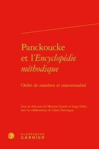 Panckoucke et l'encyclopedie methodique - ordre de matieres et transversalite