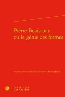 Pierre boaistuau ou le génie des formes