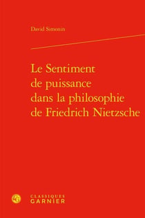 Le sentiment de puissance dans la philosophie de Friedrich Nietzsche