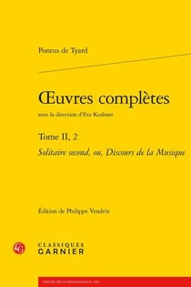 Oeuvres complètes Tome 2.2 : Solitaire second, ou, Discours de la musique