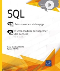 SQL - Fondamentaux du langage : Livre avec complément vidéo : Insérer, modifier ou supprimer des données