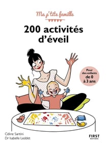 200 activités d'éveil pour des enfantd de 0 à 3 ans (3e édition)