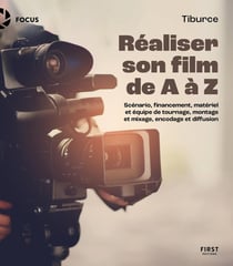 Réaliser son film de A à Z