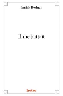 Il me battait