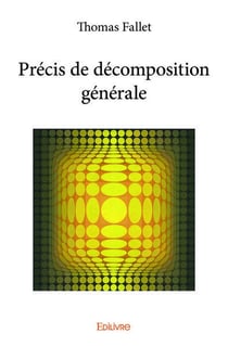 Precis de decomposition generale
