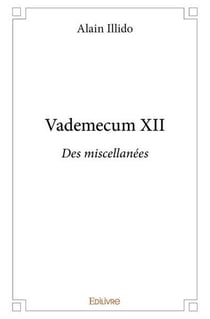 Vademecum xii - tome xii - vademecum xii - des miscellanees