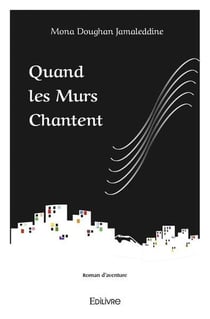 Quand les murs chantent