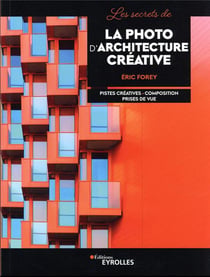 Les secrets de la photo d'architecture créative : pistes créatives, composition, prises de vue