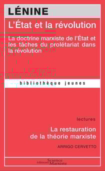 L'Etat et la révolution - la doctrine marxiste de l'Etat et les tâches du prolétariat dans la révolution