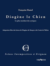 Diogène le Chien : Le plus mordant des cyniques