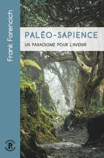 Paléo-sapience : un paradigme pour l'avenir