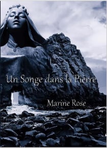 Un songe dans la pierre