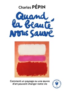 Quand la beauté nous sauve