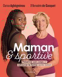 Maman et sportive : préserver son corps et retrouver la forme après bébé