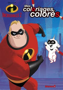 Mes coloriages colores - les indestructibles 2