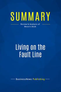 Summary: Living on the Fault Line : Review and Analysis of Moore's Book